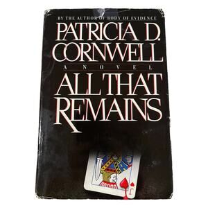 Kay Scarpetta Ser.: All That Remains by Patricia Cornwell (1992, Hardcover,...